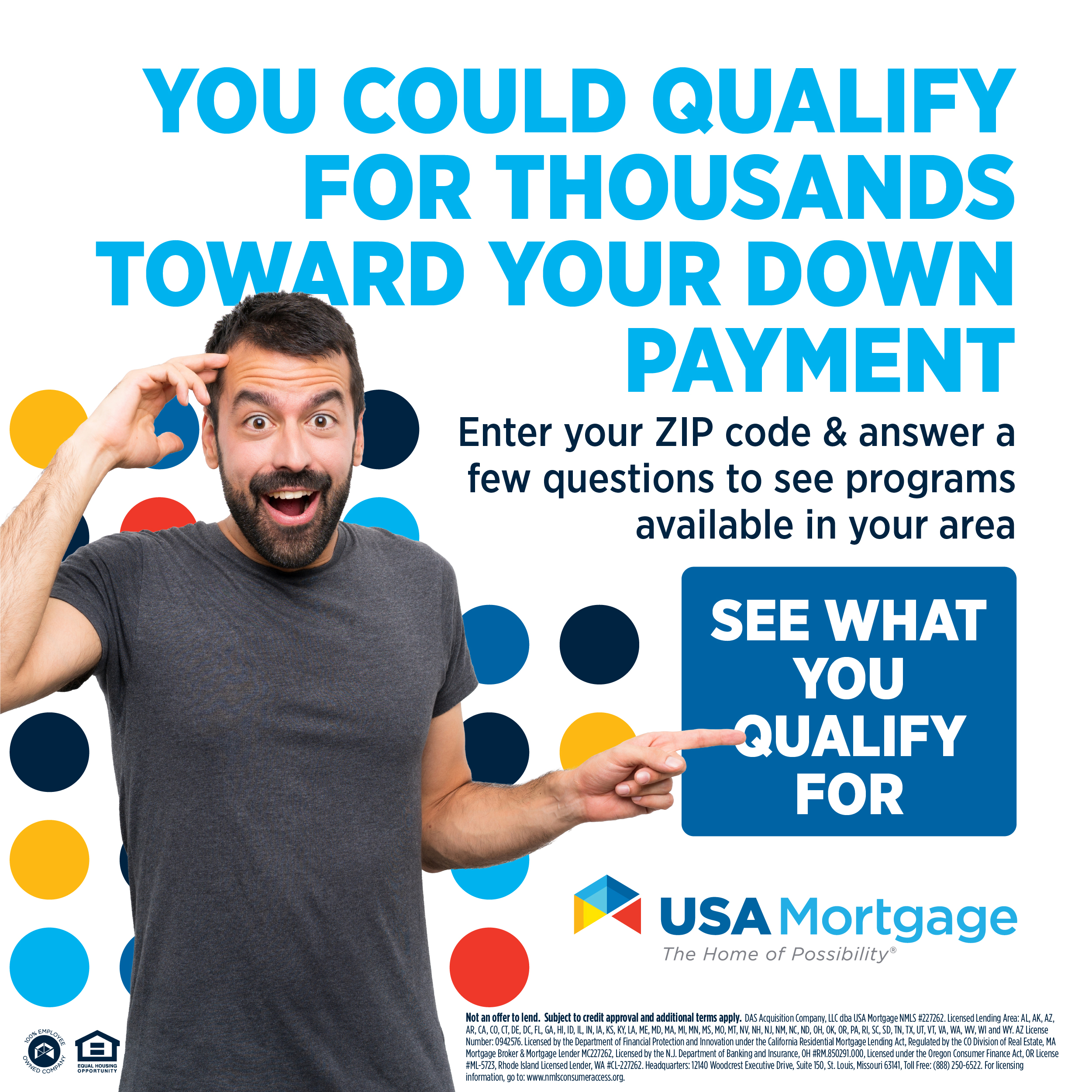 You may be eligible for up to thousands in down payment assistance.